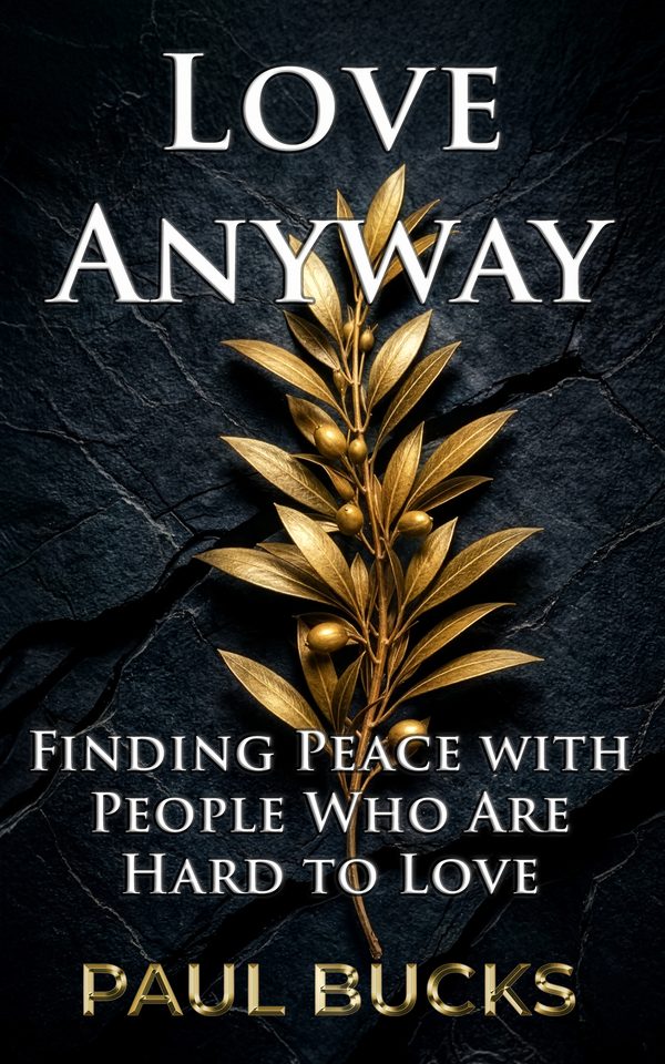 Book cover: Love Anyway, by Paul Bucks.